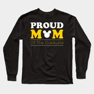 Disney Graduation Proud Mom of Grad Long Sleeve T-Shirt